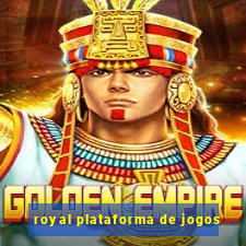 royal plataforma de jogos